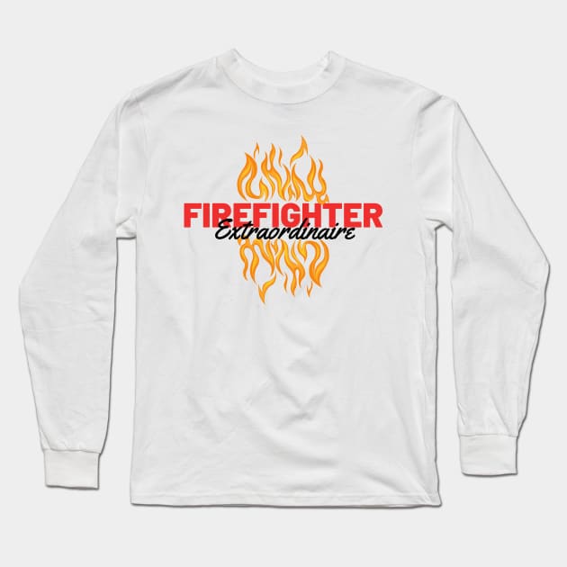 Firefighter extraordinaire black and red text design with flames Graphic Long Sleeve T-Shirt by BlueLightDesign